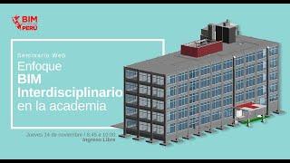 Enfoque BIM Interdisciplinario: Transformando la Educación en Arquitectura e Ingeniería