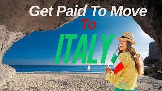 Get PAID to move to ITALY | How to MOVE ABROAD for FREE!