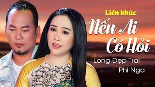 LK Nếu Ai Có Hỏi, Thành Phố Buồn - Long Đẹp Trai ft Phi Nga