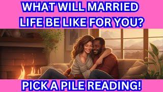 What Will Married Life Be Like For You?Pick A Card Love Tarot/Oracle Reading