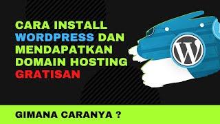 Cara Install Wordpress Dan Mendapatkan Domain Hosting Gratisan