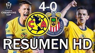 América humilla a Chivas 4-0 |  RESUMEN HD | 8vos Copa de Campeones CONCACAF - VUELTA