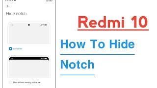 Redmi 10 How To Hide Notch