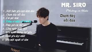 Những Bài Hát Hay Nhất Của Mr. Siro 2023 (Piano Version)