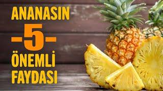 Ananasın faydaları nelerdir? | Sağlıklı yaşam ve beslenme