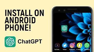 How to Download ChatGPT App on Android Phone