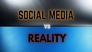 Social Media VS Reality