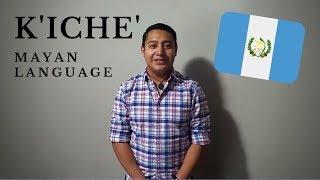 K'iche' - Mayan Language of Guatemala