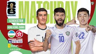 Uzbekistan vs Hong Kong, China | 2026 FIFA World Cup AFC Asian Qualifiers | Round 2 | Livestream