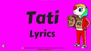 6IX9INE – TATI [LYRICS]