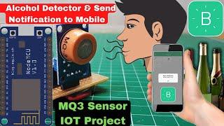 MQ3 Alcohol Sensor Blynk Notification 8266 | NodeMCU | IOT Project | Teach  Me Something | ESP32