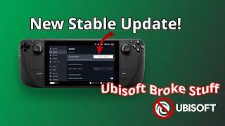 BIG Stable Steam Deck Update and Ubisoft BREAKS things