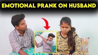 EMOTIONAL PRANK ON HUSBAND  HE GOT ANGRY 