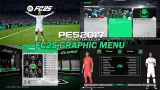 PES 2017 NEW EA FC 2025 GRAPHIC MENU