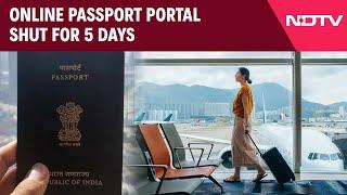 Passport Portal | Online Passport Portal Shut For 5 Days, All Appointments To Be Rescheduled