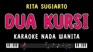 DUA KURSI - Karaoke Nada Wanita [ RITA SUGIARTO ]