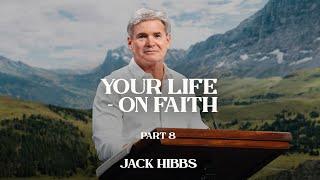 Your Life - On Faith - Part 8 (Hebrews 11:30-40)