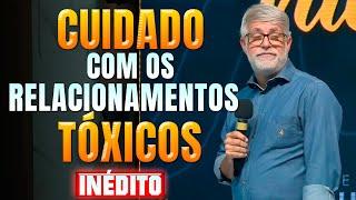 CUIDADO COM OS RELACIONAMENTOS TÓXICOS - Pr Cláudio Duarte pregação do pastor cláudio duarte 2024