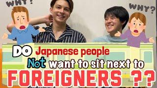 Do Japanese people not want to sit next to foreigners??