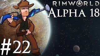 Rimworld Alpha 18 | BETA PATCH | Part 22 |