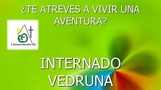 ¿Te atreves a vivir una aventura? Internado Vedruna.