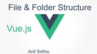 Vue js tutorial for beginners #3 folder and file structure