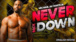 NEVER BACK DOWN - Hollywood English Movie | Michael Jai White & Julian Sands | Free Action Movies