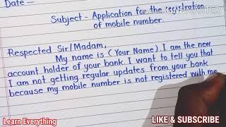 Application for registration of mobile number to bank account/Learn to write application in english