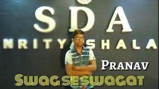 Swag se swagat dance....By Pranav...S.D.A NRITYASHALA...Sadiq Akhtar Choreography