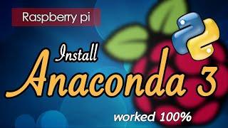 How to Install Anaconda 3 (miniconda 3) on Raspberry Pi OS