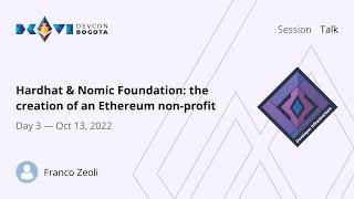 Hardhat & Nomic Foundation: the creation of an Ethereum non-profit by Franco Zeoli