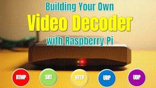 Building Your Own RTMP / SRT Decoder with Raspberry Pi