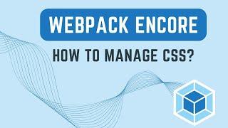 Symfony 6 - How to manage CSS in Symfony app using Webpack?