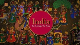 India Our Heritage, Our Pride | World Heritage Sites