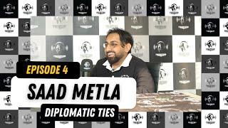 EP 4 - Diplomatic Ties Featuring Saad Metla - Talks Hip Hop Videography, A&R Activities and More!