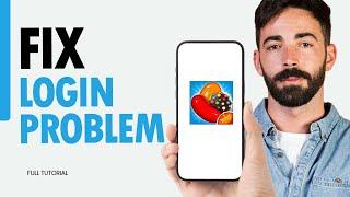 How To Fix Login Problem On Candy Crush Saga App 2025