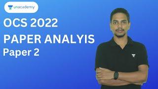 OCS Paper Analysis | Paper 2 | Complete Analysis of OCS 2022 |  Subrajit Khandual