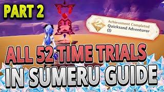 All 52 Time Trial Challenges in Sumeru Part 2 Guide +TIMESTAMPS | Genshin Impact 3.1