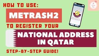 Metrash2 to Register National Address in Qatar (2024) | The Curious Mrs