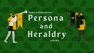 Persona and Heraldry in the SCA