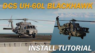 How to install the UH-60L Blackhawk & sub mods in DCS World