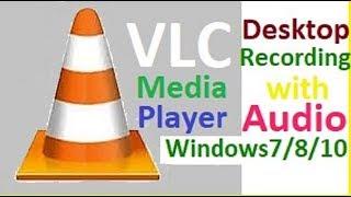 How To Record Your Desktop Screen With Audio by using VLC Media Player [Hindi-हिन्दी] Windows 7/8/10