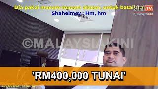 [Eksklusif] Video Sabah 5: 'Saya beri Datuk RM400k tunai ma'