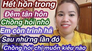 Giữ cái trinh đến 10 năm mới cưới. Sau đêm Tân hôn.chị nhận cái kết…!