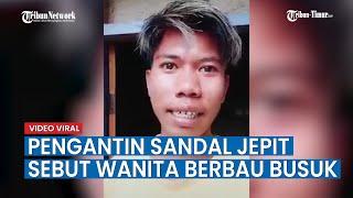 Viral Video Hina Perempuan Bau Busuk, Pengantin Sandal Jepit akan Dilaporkan ke Polda NTB