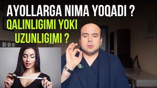 AYOLLAR NIMA HOHLASHADI UZUNLIGINIMI YOKI QALINLIG