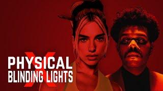 Physical x Blinding Lights (MASHUP) – Dua Lipa x The Weeknd