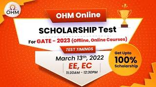 OHM Scholarship Test | GATE-2023 | Online and Offline Courses | OHM Institute | EE | EC