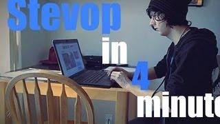 Stevop In 4 Minutes