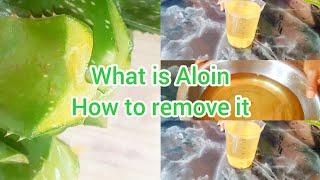 what is aloin? why avoid it.How do companies remove aloin?